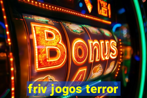 friv jogos terror